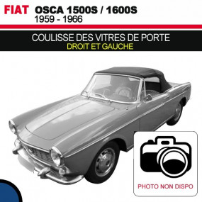 Coulisse des vitres de porte (droit et gauche) pour les cabriolets Fiat Osca 1500S/1600S