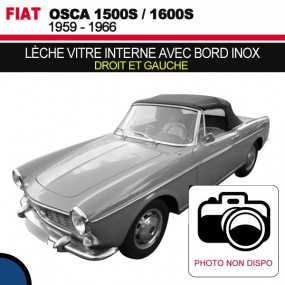 Lèche vitre interne avec bord inox (droit et gauche) pour les cabriolets Fiat Osca 1500S/1600S